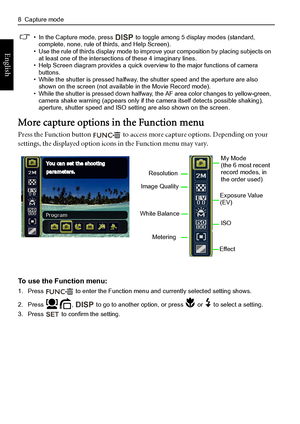 Page 168  Capture mode
English
More capture options in the Function menu
Press the Function button   to access more capture options. Depending on your 
settings, the displayed option icons in the Function menu may vary.
To use the Function menu:
1. Press   to enter the Function menu and currently selected setting shows. 
2. Press  ,   to go to another option, or press   or   to select a setting.
3. Press   to confirm the setting.• In the Capture mode, press   to toggle among 5 display modes (standard,...