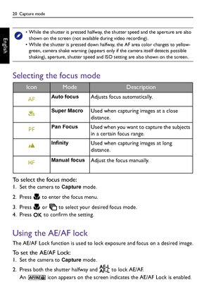 Page 2020  Capture mode
English
Selecting the focus mode
To select the focus mode:
1. Set the camera to Capture mode.
2. Press   to enter the focus menu.
3. Press   or   to select your desired focus mode.
4. Press   to confirm the setting.
Using the AE/AF lock
The AE/AF Lock function is used to lock exposure and focus on a desired image.
To set the AE/AF Lock:
1. Set the camera to Capture mode.
2. Press both the shutter halfway and   to lock AE/AF. 
An   icon appears on the screen indicates the AE/AF Lock is...