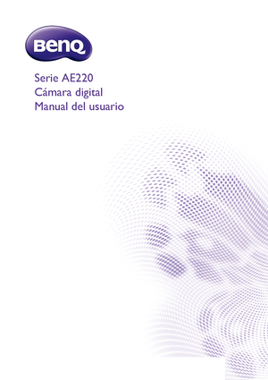 Page 1Serie AE220
Cámara digital 
Manual del usuario
Downloaded From camera-usermanual.com BenQ Manuals 