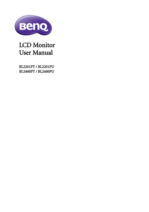 Page 1LCD Monitor
User Manual
BL2201PT / BL2201PU
BL2400PT / BL2400PU
 
