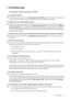 Page 45  45   Troubleshooting
7. Troubleshooting
Frequently asked questions (FAQ)
The image is blurred:
Read the instructions on the link Adjusting the Screen Resolution on the CD, and then select the 
correct resolution, refresh rate and make adjustments based on these instructions.
How do you use a VGA extension cable?
Remove the extension cable for the test. Is the image now in focus? If not, optimize the image by 
working through the instructions in the Adjusting the refresh rate section on the link...