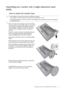 Page 13  13   Assembling your monitor with a height adjustment stand (HAS)
Assembling your monitor with a height adjustment stand 
(HAS)
How to attach the monitor base
• If the computer is turned on you must turn it off before continuing. 
Do not plug-in or turn-on the power to the monitor until instructed to do so.
• The following illustrations are for your reference only. Available input and output jacks may vary depending on 
the purchased model.
 Please be careful to prevent damage to the monitor. Placing...