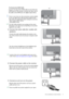 Page 11  11   How to assemble your monitor hardware
To Connect the HDMI Cable
Connect the plug of the HDMI cable to one of the two 
HDMI ports on the monitor. Connect the other end of 
the cable to the HDMI port of a digital output device.
 If there is more than one video transmission method available 
to you, you might want to take the picture quality of each 
video cable into consideration before making the connection.
- Better quality: HDMI / DVI-D
- Good quality: D-Sub
 The video cables included in your...