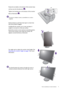 Page 9  9   How to assemble your monitor hardware
Rotate the turntable on the bottom of the monitor base 
until you see the thumbscrew ( ).
Tighten the thumbscrew on the bottom of the monitor 
base as illustrated ( ). 
To secure or release a screw, a screwdriver or a coin is 
required.
Gently attempt to pull them back apart to check that 
they have properly engaged.
Carefully lift the monitor, turn it over and place it 
upright on its stand on a flat even surface.
Extend the monitor to the maximum extended...