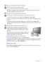 Page 51  51   Troubleshooting
Need more help?
If your problems remain after checking this manual, please contact your place of purchase or 
e-mail us at: Support@BenQ.com.
No sound can be heard from the built-in speakers:
• Check whether Line In is properly connected.
• Increase the volume (volume may be muted or too low).
• Remove your headphone and/or external speakers. (If they are connected to the monitor, 
the built-in speakers are automatically muted.)
The light sensor of the monitor does not work well....