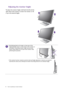 Page 1818  How to assemble your monitor hardware  
Adjusting the monitor height
To adjust the monitor height, hold both the left and the 
right sides of the monitor to lower the monitor or lift 
it up to the desired height.
• Avoid placing hands on the upper or lower part of the 
height-adjustable stand or at the bottom of the monitor, as 
ascending or descending monitor might cause personal 
injuries. Keep children out of reach of the monitor while 
performing this operation.
• If the monitor has been rotated...