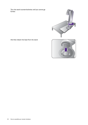 Page 2020  How to assemble your monitor hardware  
Turn the stand counterclockwise until you cannot go 
further.
And then detach the base from the stand.
 