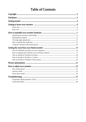 Page 3Table of Contents
Copyright .......................................................................................................................... 2
Disclaimer ......................................................................................................................... 2
Getting started  .................................................................................................................. 4
Getting to know your monitor...