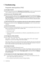 Page 3434 Troubleshooting  
7. Troubleshooting
Frequently asked questions (FAQ)
The image is blurred:
Read the instructions on the link Adjusting the Screen Resolution on the CD, and then select the 
correct resolution, refresh rate and make adjustments based on these instructions.
How do you use a VGA extension cable?
Remove the extension cable for the test. Is the image now in focus? If not, optimize the image by 
working through the instructions in the Adjusting the refresh rate section on the link Adjusting...