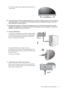 Page 13  13   How to assemble your monitor hardware
• Or you can output audio using the built-in speakers on 
the monitor.
The output priority of the audio signals detected on your monitor is headphone jack, Line Out socket, and 
the built-in speakers. Your monitor scans for available sockets and outputs audio signals in this order if 
audio cables are connected properly.
A headphone should be connected to the headphone jack only; connection to other jacks may cause 
damage to the headphone. If you prefer to...