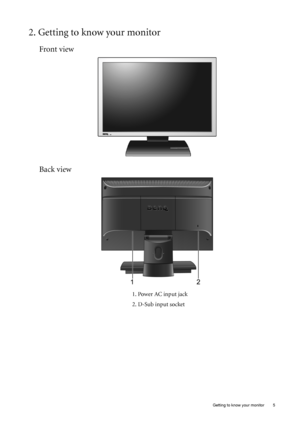 Page 5  5   Getting to know your monitor
2. Getting to know your monitor
Front view
Back view
1. Power AC input jack
2. D-Sub input socket
 