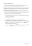 Page 19  19   Picture optimization
7. Picture optimization 
The easiest way to obtain an optimal display from an analog (D-Sub) input is to use the i key 
function. Press the 
i key to optimize the currently displayed image to the screen. 
When you connect a digital video output using a digital (DVI) cable to your monitor, the i key and the Auto 
Adjustment function will be disabled, because the monitor will automatically display the best image. 
Please ensure that the connected graphic card on your computer is...