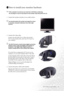 Page 9  9
   How to install your monitor hardware
How to install your monitor hardware
If the computer is turned on you must turn it off before continuing. 
  Do not plug-in or turn-on the power to the monitor until instructed to do so. 
1. Unpack the monitor and place it on a stable surface.
You should position the monitor and angle the screen 
to minimize unwanted refl ections from other light 
sources.  
2. Connect the video cable.   
Connect one end of the DVI-D cable to the monitor 
DVI-D socket and the...