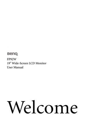 Page 11. 
Welcome
FP92W
19 Wide-Screen LCD Monitor
User Manual
 