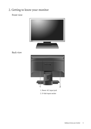 Page 5  5   Getting to know your monitor
2. Getting to know your monitor
Front view
Back view
1. Power AC input jack
2. D-Sub input socket
 