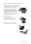 Page 7  7   How to assemble your monitor hardware
3. How to assemble your monitor hardware
If the computer is turned on you must turn it off before continuing. 
Do not plug-in or turn-on the power to the monitor until instructed to do so. 
1. Unpack the monitor and place the monitor on the 
desk as illustrated before you cut the retaining strap.
Please be careful to prevent damage to the monitor. 
Placing the screen surface on an object like a stapler or a 
mouse will crack the glass or damage the LCD...