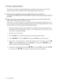 Page 1818  Picture optimization  
7. Picture optimization 
The easiest way to obtain an optimal display from an analog (D-Sub) input is to use the i key 
function. Press the 
i key to optimize the currently displayed image to the screen. 
When you connect a digital video output using a digital (DVI) cable to your monitor, the 
i key and the Auto Adjustment function will be disabled, because the monitor will automatically display the 
best image.  
Please ensure that the connected graphic card on your computer...