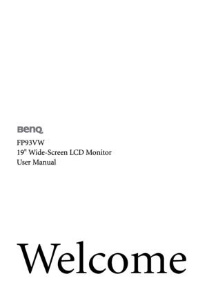 Page 1
Welcome
FP93VW
19 Wide-Screen LCD Monitor
User Manual
 