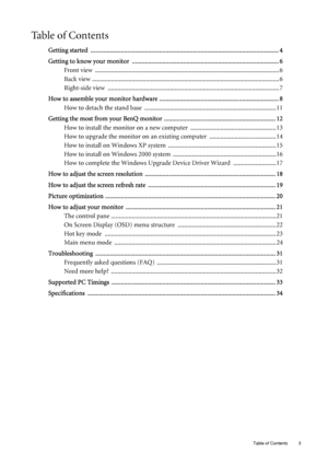 Page 3
Table of Contents 3
Ta b l e  o f  C o n t e n t s
Getting started  ...................................................................................................................... 4
Getting to know your monitor  .. .......................................................................................... 6
Front view  ........................................................................\
............................................ 6
Back view...