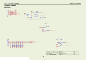 Page 3422″ LCD Color Monitor                                                                         BenQ G2200WE 
34                                                                   
Schematic Diagram 
Main Board 
KEY 0
R 207
120R  1/ 16W
PAN EL_I D # {4}
KEY 0{4}
BKLT-EN
R 202
4K7 1/ 16W
C 210
0. 1uF / 16V
POW ER _KEY #
VCC3
BKLT-EN
Mu t e
{4}
LED _G#{4}Z D 202
R LZ 5. 6B
1
2
LED _R
LED _R
C N 202
CONN
123456
G2507-M01-K-X-16-091228
CMVCCF B202
NC
R 208
120R  1/ 16W
DIM# {4}
C 204
0. 1uF / 16V
KEY 1 {4}
LED...