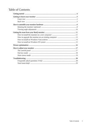 Page 3Table of Contents 3
Ta b l e  o f  C o n t e n t s
Getting started  ...................................................................................................................... 4
Getting to know your monitor  ............................................................................................ 5
Front view  ....................................................................................................................5
Back view...