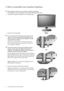 Page 66  How to assemble your monitor hardware  
3. How to assemble your monitor hardware
If the computer is turned on you must turn it off before continuing. 
Do not plug-in or turn-on the power to the monitor until instructed to do so. 
1. Unpack the monitor and place it on a stable surface.
2. Connect the video cable.
Do not use both DVI-D cable and D-Sub cable on the 
same PC. The only case in which both cables can be 
used is if they are connected to two different PCs with 
appropriate video systems....