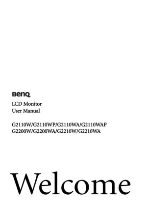 Page 1Welcome
LCD Monitor
User Manual
G2110W/G2110WP/G2110WA/G2110WAP
G2200W/G2200WA/G2210W/G2210WA
 