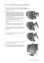 Page 7  7   How to assemble your monitor hardware
3. How to assemble your monitor hardware
If the computer is turned on you must turn it off before continuing. 
Do not plug-in or turn-on the power to the monitor until instructed to do so. 
1. Attach the monitor base.
Please be careful to prevent damage to the monitor. 
Placing the screen surface on an object like a stapler or a 
mouse will crack the glass or damage the LCD substrate 
voiding your warranty. Sliding or scraping the monitor 
around on your desk...