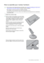 Page 9  9   How to assemble your monitor hardware
How to assemble your monitor hardware
 • If your model came with a height adjustment stand (HAS), refer to Appendix: Assembling your monitor with a 
height adjustment stand (HAS) on page 39 for details on hardware installation.
• If the computer is turned on you must turn it off before continuing. 
Do not plug-in or turn-on the power to the monitor until instructed to do so.
• The following illustrations are for your reference only. Available input and output...