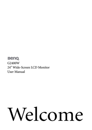 Page 1Welcome
G2400W
24 Wide-Screen LCD Monitor
User Manual
 