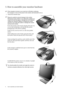 Page 6
6  How to assemble your monitor hardware  
3. How to assemble your monitor hardware
If the computer is turned on you must turn it off before continuing. 
Do not plug-in or turn-on the power to the monitor until instructed to do so. 
1. Attach the monitor base.
Please be careful to prevent damage to the monitor. 
Placing the screen surface on an object like a stapler or a 
mouse will crack the glass or damage the LCD substrate 
voiding your warranty. Sliding or scraping the monitor 
around on your desk...