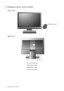 Page 6
6  Getting to know your monitor  
2. Getting to know your monitor
Front view
Back view 
1. AC power input jack
2. DVI-D input socket 
3. HDMI input socket
4. D-Sub input socket
Earphone socket
 