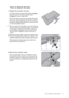 Page 13  13   How to assemble your monitor hardware
How to detach the base
1. Prepare the monitor and area.
Turn off the monitor and the power before unplugging 
the power cable. Turn off the computer before 
unplugging the monitor signal cable.
Protect the monitor and screen by clearing a flat open 
area on your desk and placing a soft item like a towel on 
the desk for padding, before laying the screen face down 
on a flat clean padded surface.
 Please be careful to prevent damage to the monitor. Placing 
the...