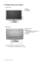 Page 66  Getting to know your monitor  
2. Getting to know your monitor
Front view
Back view
1. Speakers
2. Power button
3. Control buttons
4. AC Power Input jack
5. Line In
6. Headphone jack
7. DVI-D socket (Analog-only models do not 
have the DVI-D input socket)
8. D-Sub socket
9. Lock switch
2 3
11
495678
• Above diagram may vary depending on the model.
• Picture may differ from product supplied for your region.
 