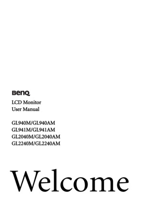 Page 1Welcome
LCD Monitor
User Manual
GL940M/GL940AM
GL941M/GL941AM
GL2040M/GL2040AM
GL2240M/GL2240AM
 