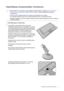 Page 9  9   Asamblarea componentelor monitorului
Asamblarea componentelor monitorului 
• Dacă modelul dvs. este dotat cu suport reglabil pe înălţime (HAS), consultaţi Anexă: Asamblarea 
monitorului cu suport reglabil pe înălţime (HAS) la pagina 39 pentru detalii despre instalarea 
componentelor.
• În cazul în care computerul este pornit, trebuie să îl opriţi înainte de a continua. 
Nu conectaţi monitorul la priză şi nu îl porniţi decât atunci când vi se solicită acest lucru.
• Ilustraţiile următoare au doar...