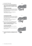 Page 88  How to assemble your monitor hardware  
2. Connect the PC video cable 
Do not use both DVI-D cable and D-Sub cable on the 
same PC. The only case in which both cables can be 
used is if they are connected to two different PCs with 
appropriate video systems. (Not available for analog-only 
models).
To Connect the D-Sub Cable
Connect the plug of the D-Sub cable (at the end without 
the ferrite filter) to the monitor video socket. Connect the 
other end of the cable (at the end with the ferrite filter)...