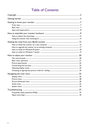 Page 44   
Table of Contents
Copyright ......................................................................................................................................2
Getting started  .............................................................................................................................5
Getting to know your monitor ................................................................................................7
Front view...