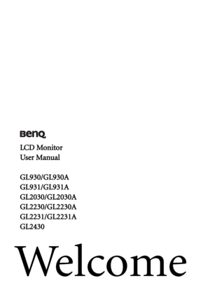 Page 1Welcome
LCD Monitor
User Manual
GL930/GL930A
GL931/GL931A
GL2030/GL2030A
GL2230/GL2230A
GL2231/GL2231A
GL2430
 