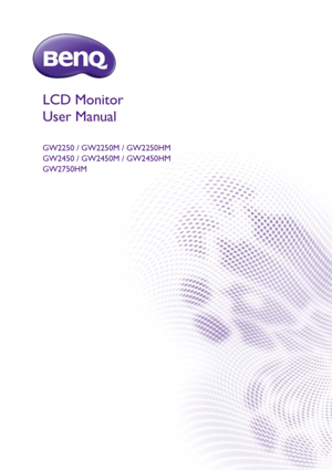 Page 1LCD Monitor
User Manual
GW2250 / GW2250M / GW2250HM
GW2450 / GW2450M / GW2450HM
GW2750HM
 