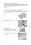 Page 1414  How to assemble your monitor hardware  
Using the monitor wall mounting kit
The back of your LCD monitor has a VESA standard mount with 100mm pattern, allowing the 
installation of a wall mount bracket. Before starting to install a monitor wall mounting kit, 
please read the precautions carefully.
Precautions:
• Install your monitor and monitor mounting kit on a wall with flat surface.
• Ensure that the wall material is stable to support the weight of the monitor.
• Turn off the monitor and the power...