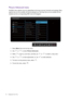 Page 3030  Navigating the main menu  
Picture Advanced menu
Available menu options may vary depending on the input sources, functions and settings. Menu 
options that are not available will become grayed out. And keys that are not available will be 
disabled and the corresponding OSD icons will disappear. 
1.  Select 
Menu from the hot key menu.
2.  Use   or   to select 
Picture Advanced.
3.  Select   to go to a sub menu, and then use   or   to select a menu item.
4.  Use   or   to make adjustments, or use   to...