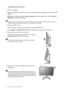 Page 2222  How to assemble your monitor hardware  
Rotating the monitor
1. Pivot the display.
Before rotating the monitor with a portrait viewing orientation, the display has to be rotated 90 
degrees.
Right-click the desktop and select 
Screen resolution from the popup menu. Select Portrait in 
Orientation, and apply the setting.
Depending on the operating system on your PC, different procedures should be followed to adjust the screen 
orientation. Refer to the help document of your operating system for...