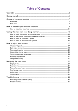 Page 44   
Table of Contents
Copyright ......................................................................................................................................2
Getting started  .............................................................................................................................5
Getting to know your monitor ................................................................................................7
Front view...