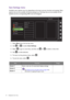 Page 3030  Navigating the main menu  
Save Settings menu
Available menu options may vary depending on the input sources, functions and settings. Menu 
options that are not available will become grayed out. And keys that are not available will be 
disabled and the corresponding OSD icons will disappear.
1.  Select 
Menu from the hot key menu.
2.  Use   or   to select 
Save Settings.
3.  Select   to go to a sub menu, and then use   or   to select a menu item.
4.  Use   to make selection.
5.  To return to the...