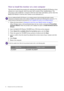 Page 2222  Getting the most from your BenQ monitor  
How to install the monitor on a new computer
This instruction details the procedure for selecting and installing the BenQ LCD Monitor driver 
software on a new computer which has never had a monitor driver installed before. This 
instruction is only suitable for a computer which has never been used before, and for which the 
BenQ LCD Monitor is the first ever monitor to be connected to it.
1.  Follow the instructions in Getting the most from your BenQ monitor...