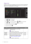 Page 3232  Navigating the main menu  
Display menu
Available menu options may vary depending on the input sources, functions and settings. Menu 
options that are not available will become grayed out. And keys that are not available will be 
disabled and the corresponding OSD icons will disappear.
1.  Select 
Menu from the hot key menu.
2.  Use   or   to select 
Display.
3.  Select   to go to a sub menu, and then use   or   to select a menu item.
4.  Use   or   to make adjustments, or use   to make selection.
5....