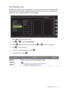 Page 39  39   Navigating the main menu
Save Settings menu
Available menu options may vary depending on the input sources, functions and settings. Menu 
options that are not available will become grayed out. And keys that are not available will be 
disabled and the corresponding OSD icons will disappear.
1.  Select 
Menu from the hot key menu.
2.  Use   or   to select 
Save Settings.
3.  Select   to go to a sub menu, and then use   or   to select a menu item.
4.  Use   to make selection.
5.  To return to the...