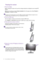 Page 2020  How to assemble your monitor hardware  
Rotating the monitor
1. Pivot the display.
Before rotating the monitor with a portrait viewing orientation, the display has to be rotated 90 
degrees.
Right-click the desktop and select 
Screen resolution from the popup menu. Select Portrait in 
Orientation, and apply the setting.
Depending on the operating system on your PC, different procedures should be followed to adjust the screen 
orientation. Refer to the help document of your operating system for...