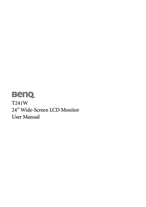 Page 1
T241W
24’’ Wide-Screen LCD Monitor
User Manual
 